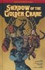 SHADOW OF THE GOLDEN CRANE HC [9781506746029]